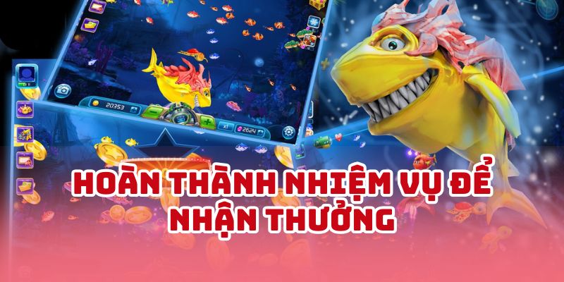 Hoàn thành các nhiệm vụ trong game để nhận ưu đãi