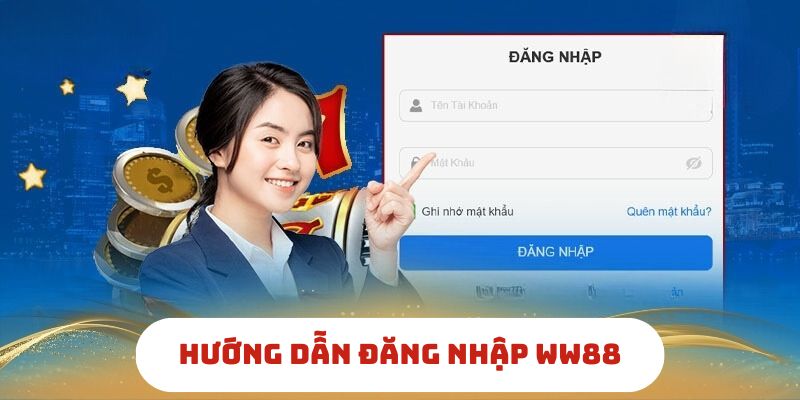 Hướng dẫn quy trình đăng nhập tài khoản WW88