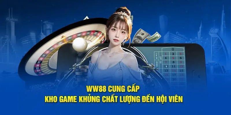 Những đặc điểm nổi bật của WW88